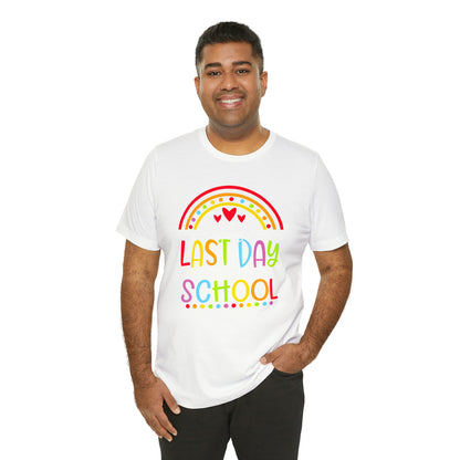 Happy Last Day of School Teacher Shirt