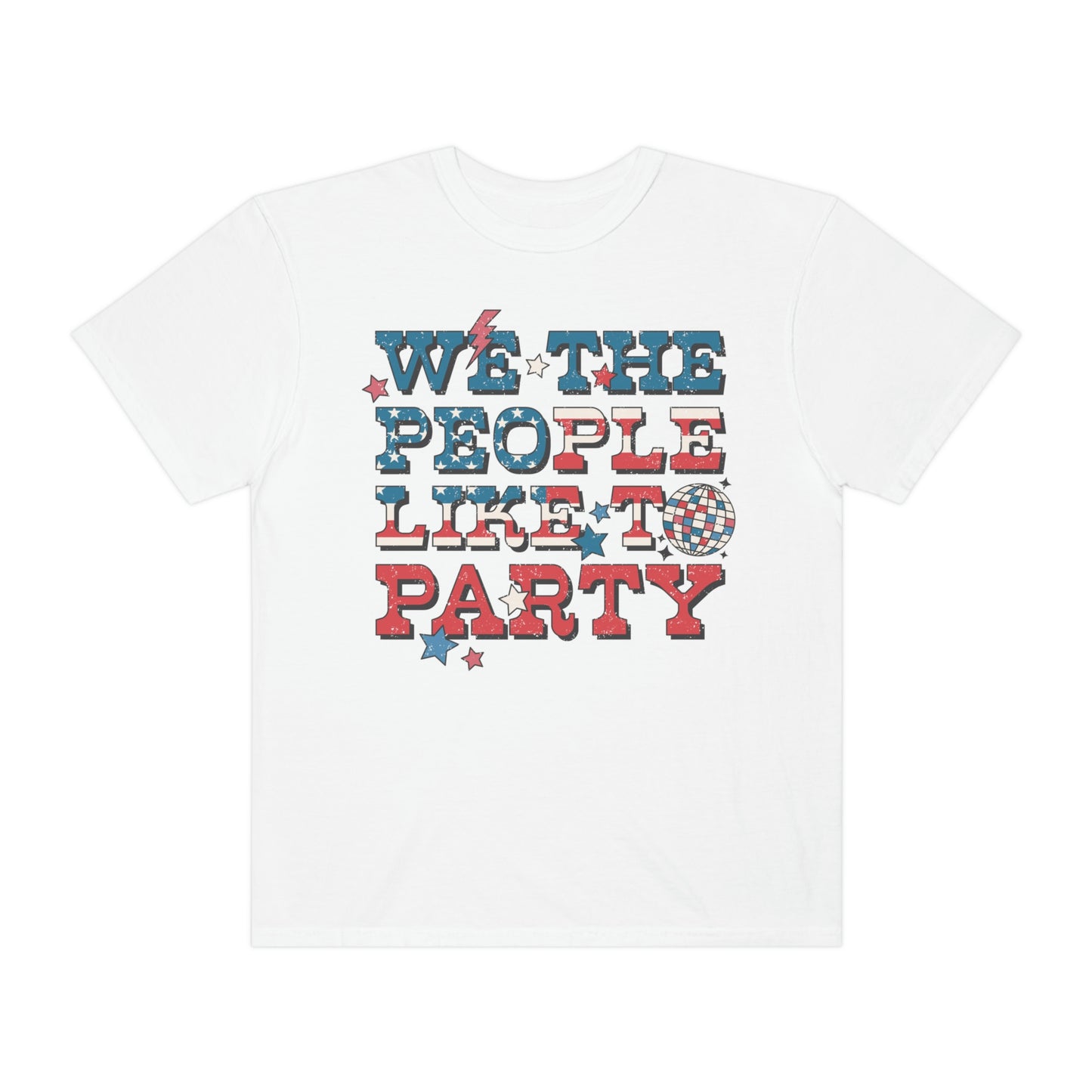 Retro 4th of July We The People Like to Party Comfort Colors® Shirt