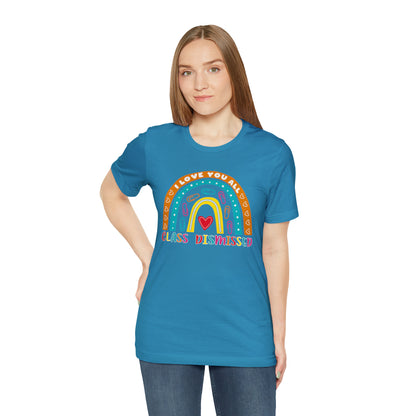 Class Dismissed Rainbow Shirt