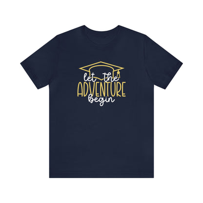 Let the Adventure Begin Graduation TShirt