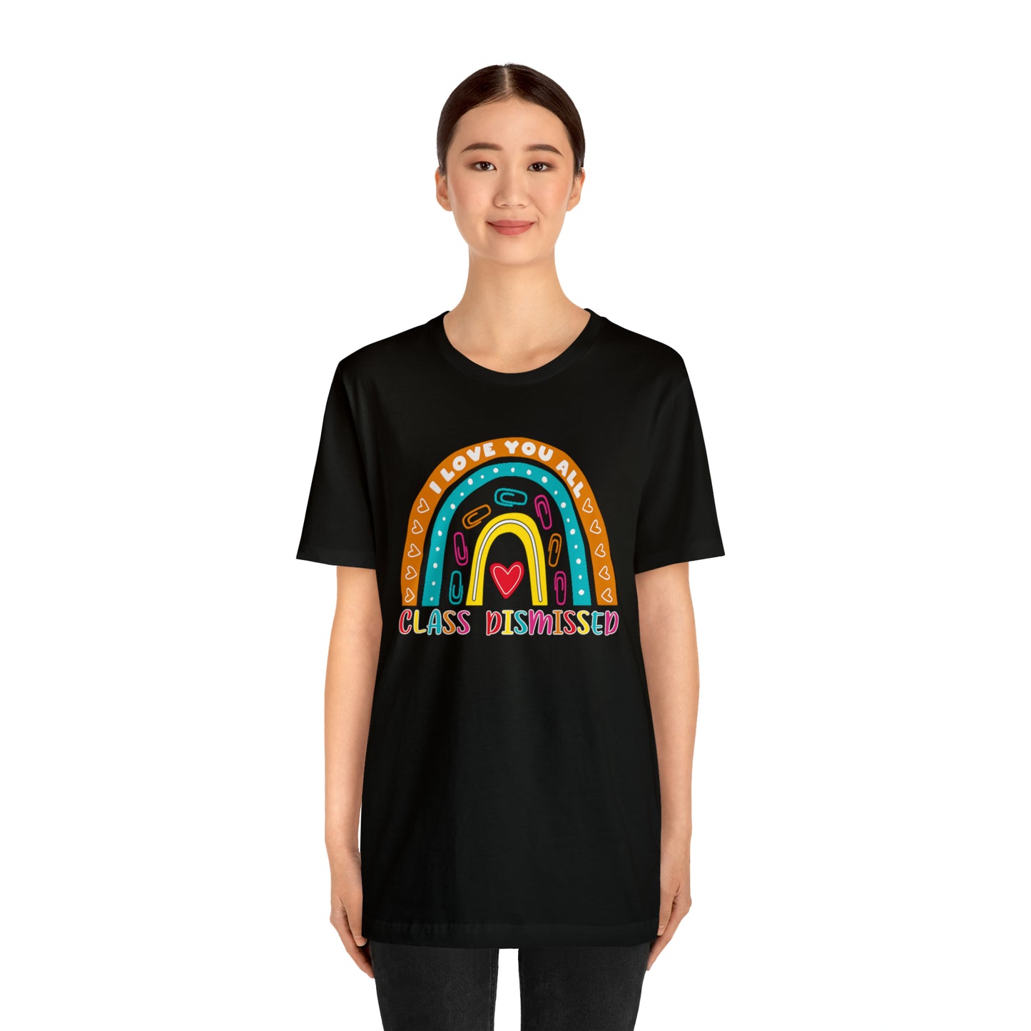 Class Dismissed Rainbow Shirt