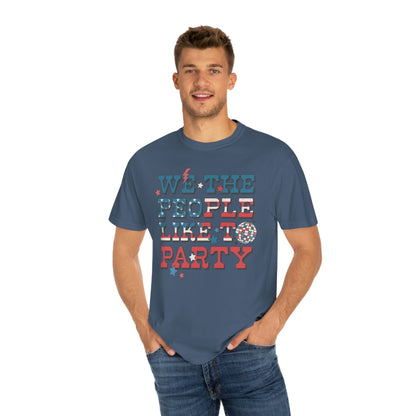 Retro 4th of July We The People Like to Party Comfort Colors® Shirt