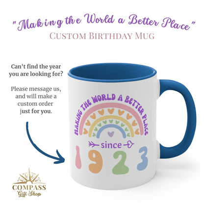 Custom "Making the World a Better Place" Rainbow Mug - Custom Birthday Mug!