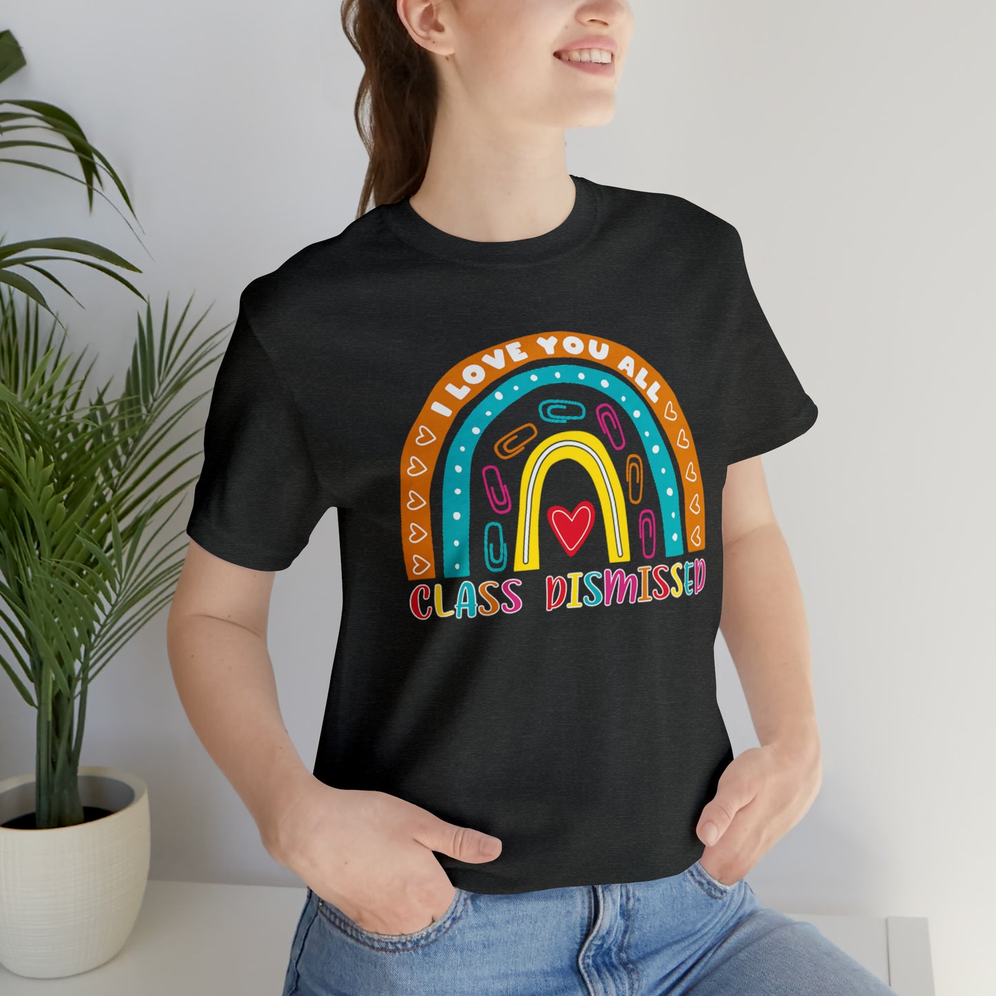 Class Dismissed Rainbow Shirt