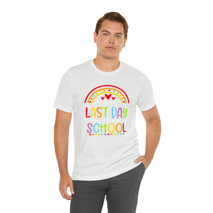 Happy Last Day of School Teacher Shirt