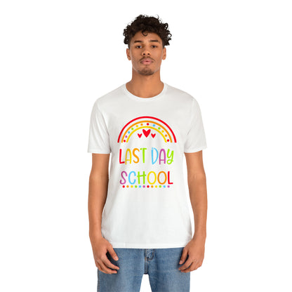 Happy Last Day of School Teacher Shirt