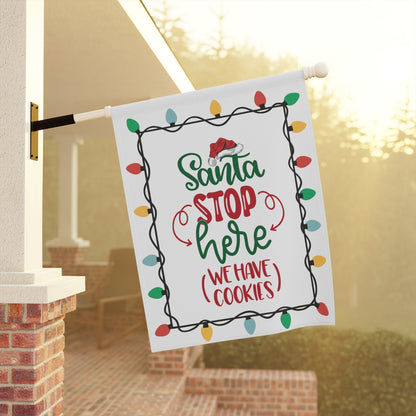 Santa Stop Here We Have Cookies Garden & House Banner