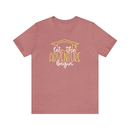 Let the Adventure Begin Graduation TShirt