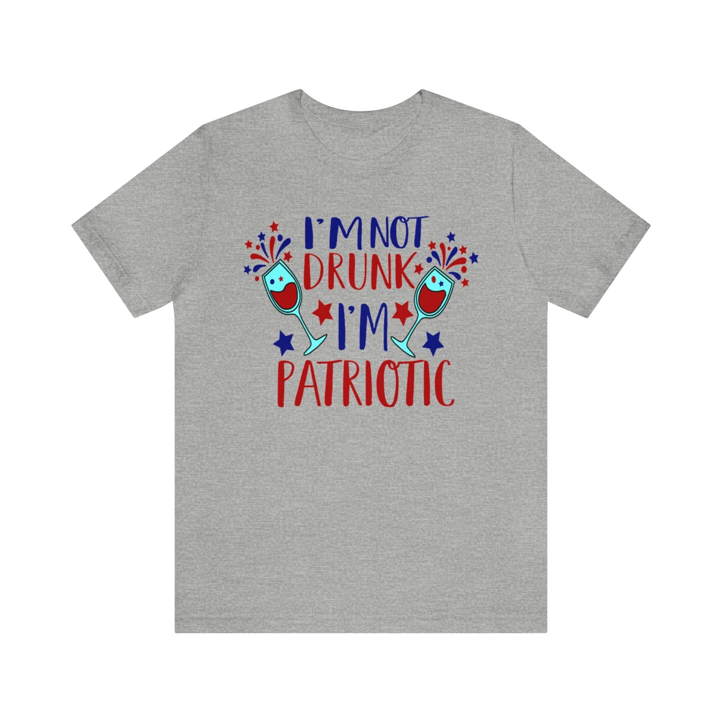 I'm Not Drunk I'm Patriotic Shirt