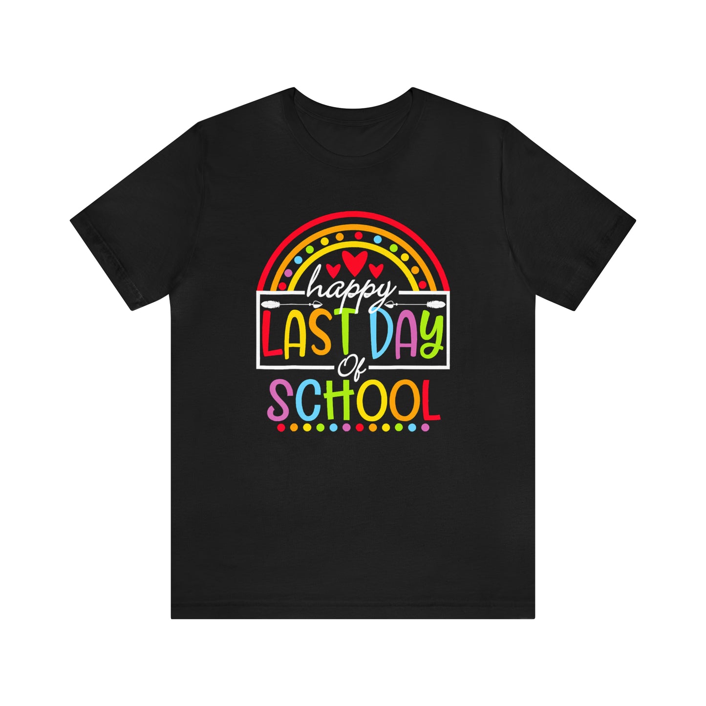 Happy Last Day of School Teacher Shirt