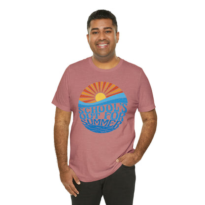 Schools Out For Summer Vibes Shirt