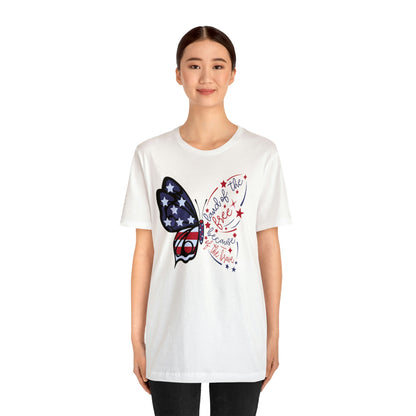 Land of the Free Because of the Brave Butterfly Shirt