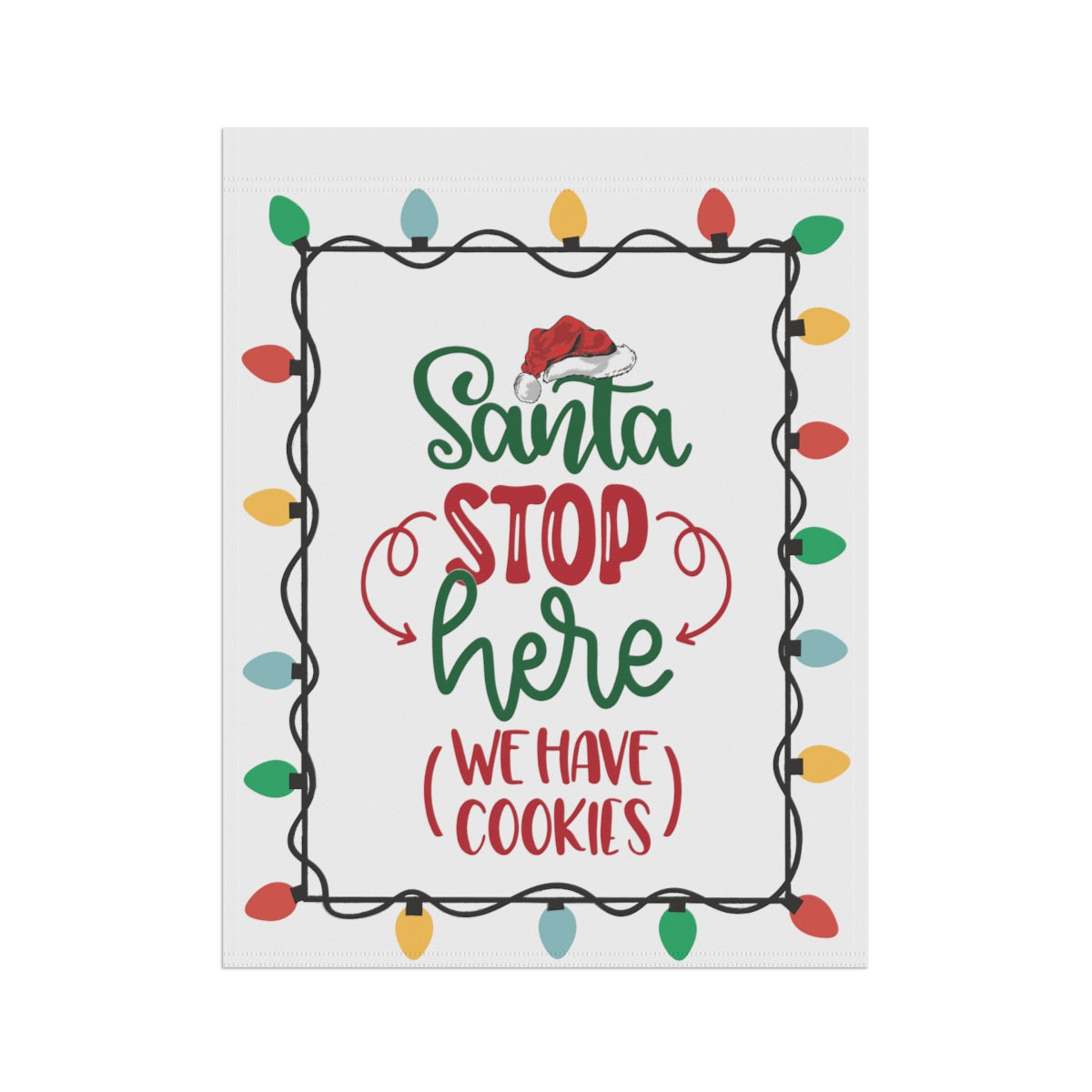 Santa Stop Here We Have Cookies Garden & House Banner