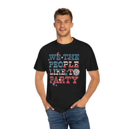 Retro 4th of July We The People Like to Party Comfort Colors® Shirt