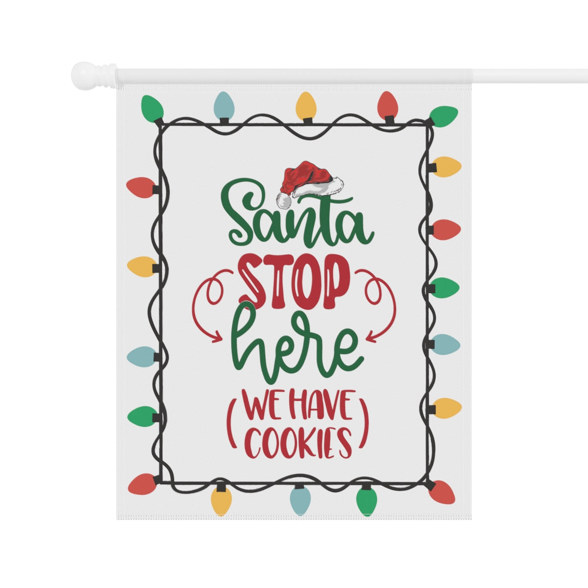 Santa Stop Here We Have Cookies Garden & House Banner