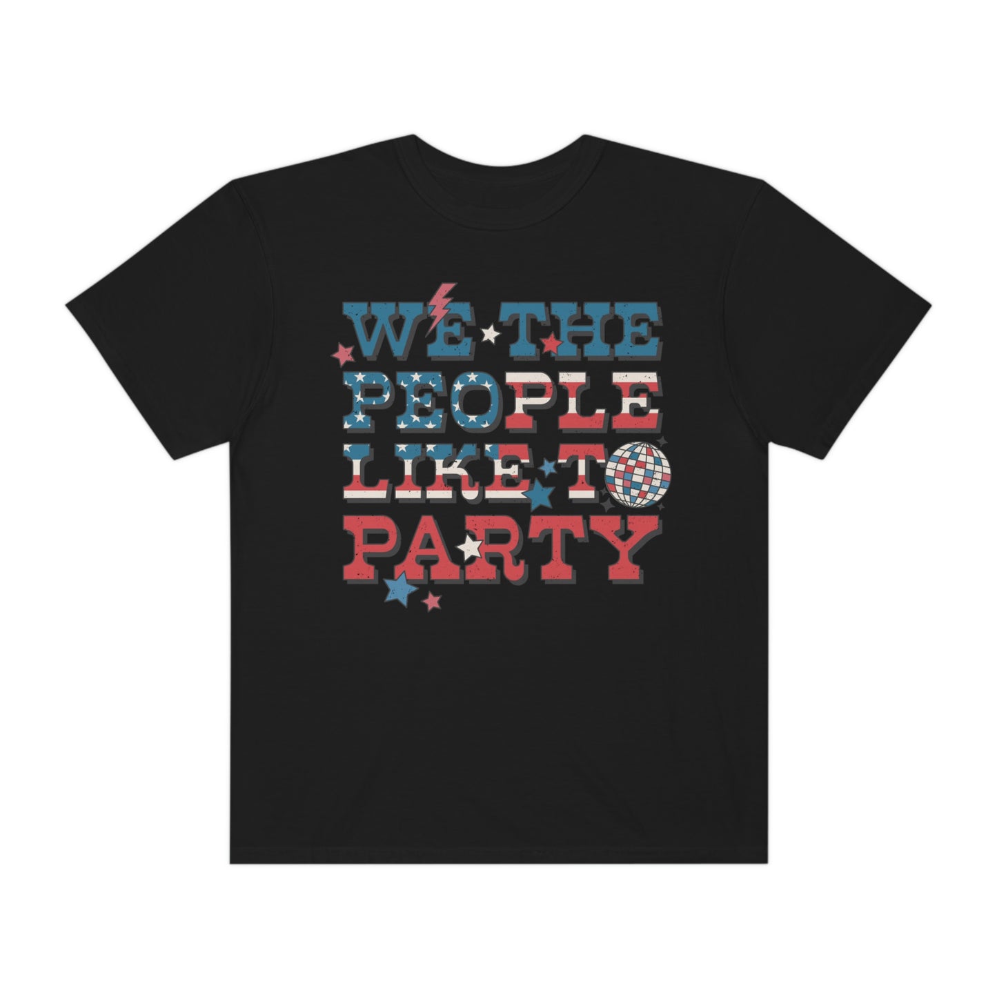 Retro 4th of July We The People Like to Party Comfort Colors® Shirt