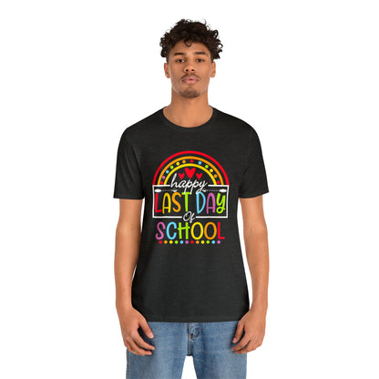 Happy Last Day of School Teacher Shirt