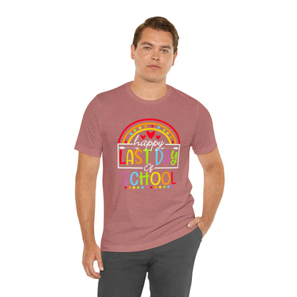 Happy Last Day of School Teacher Shirt