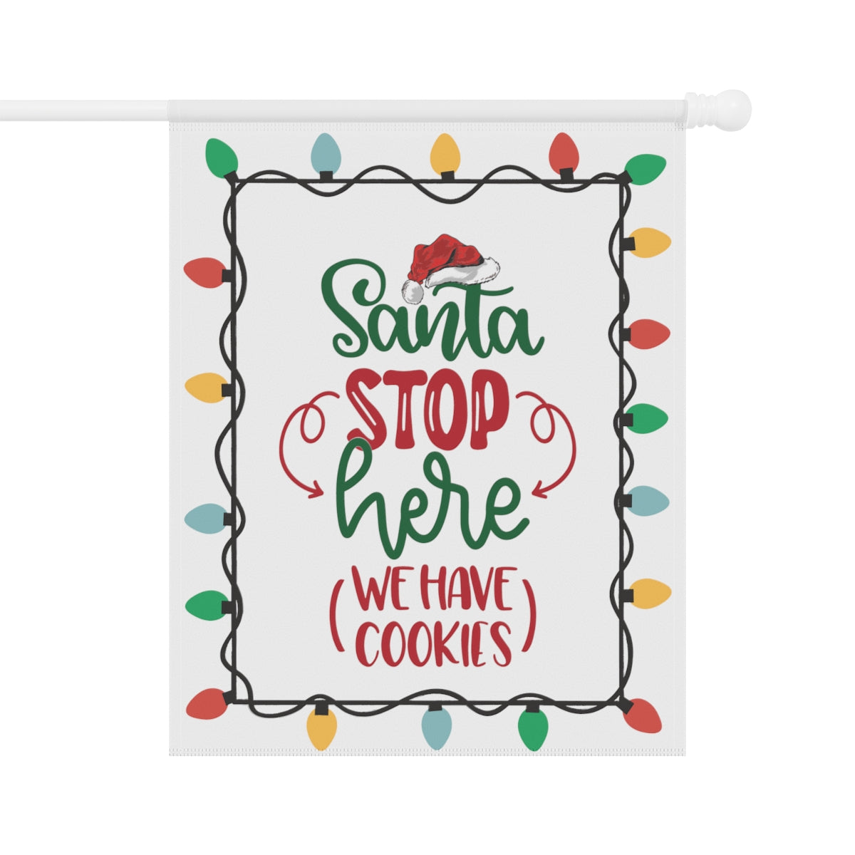 Santa Stop Here We Have Cookies Garden & House Banner