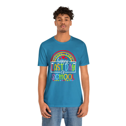 Happy Last Day of School Teacher Shirt