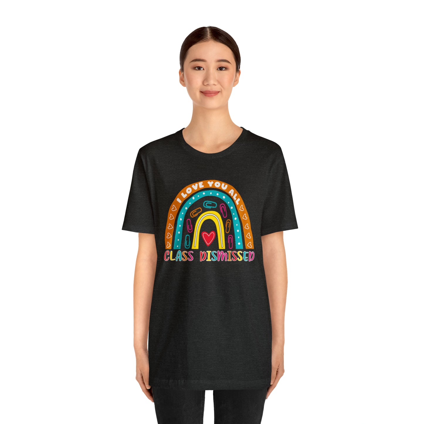 Class Dismissed Rainbow Shirt