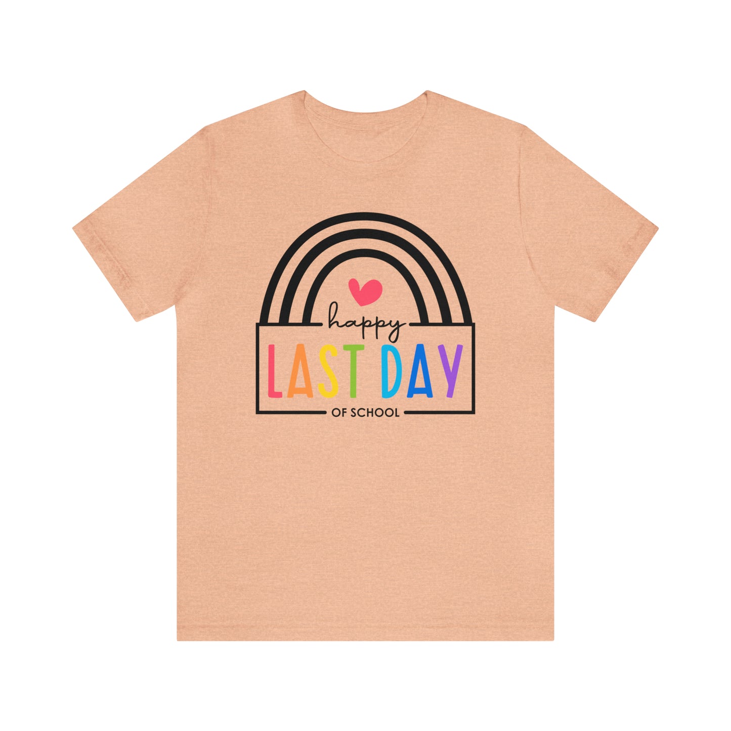 Happy Last Day Of School Teacher Student Graduation Rainbow Shirt