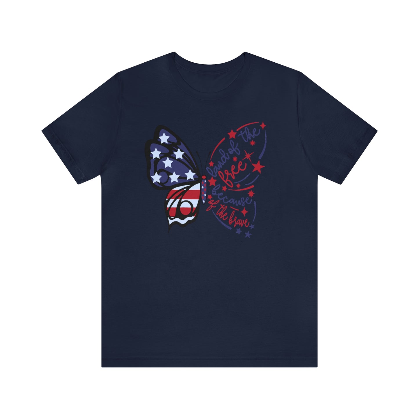 Land of the Free Because of the Brave Butterfly Shirt