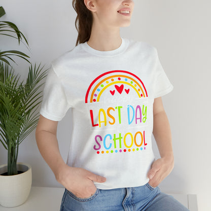 Happy Last Day of School Teacher Shirt