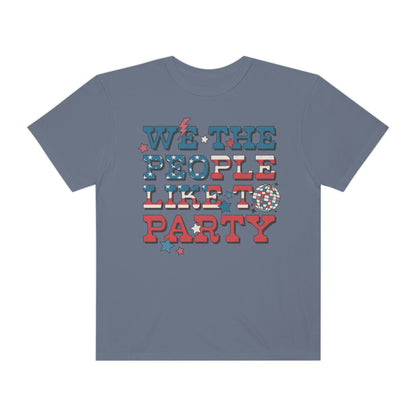 Retro 4th of July We The People Like to Party Comfort Colors® Shirt