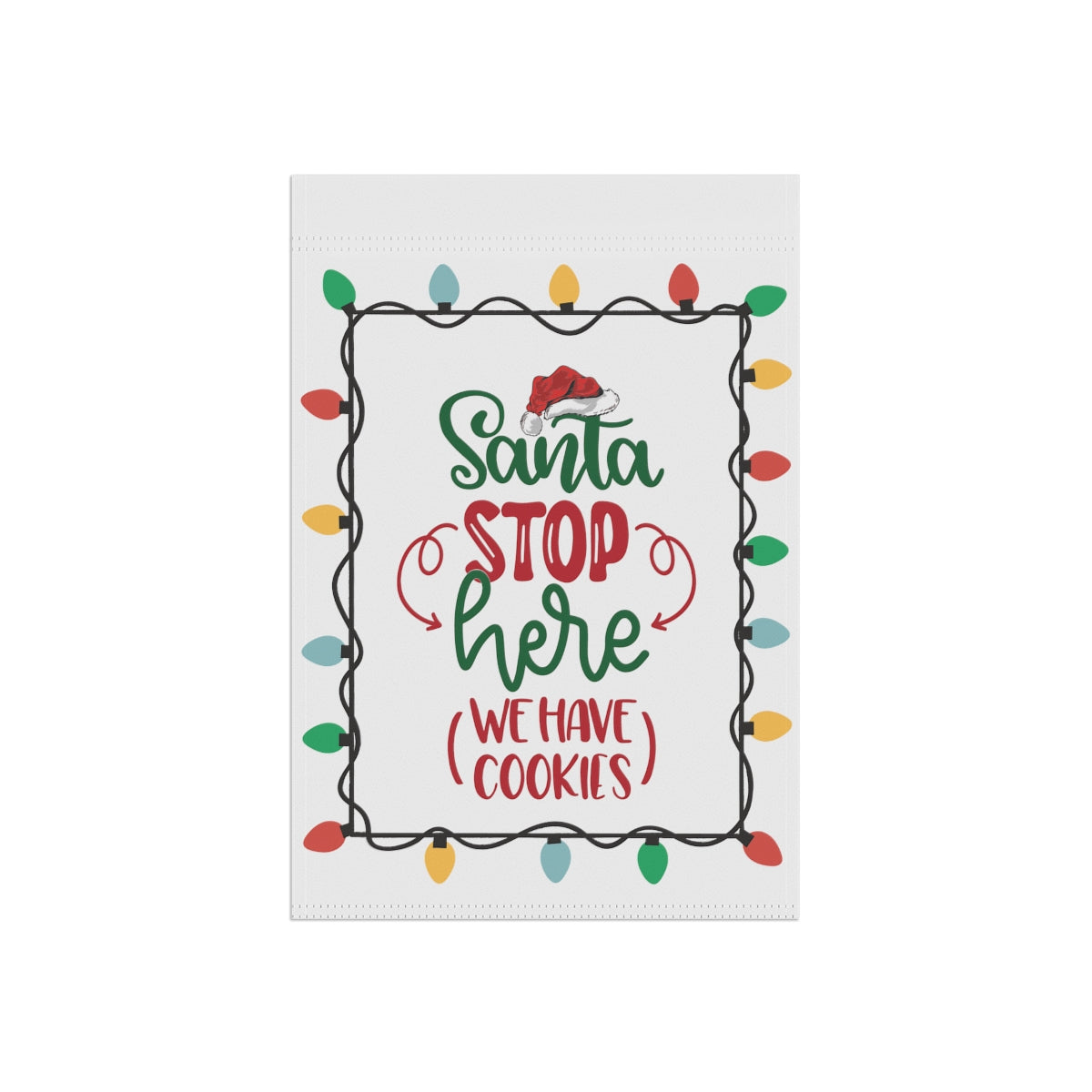 Santa Stop Here We Have Cookies Garden & House Banner