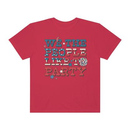 Retro 4th of July We The People Like to Party Comfort Colors® Shirt